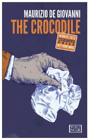 [Giuseppe Lojacono e i Bastardi di Pizzofalcone 01] • The Crocodile (World Noir)